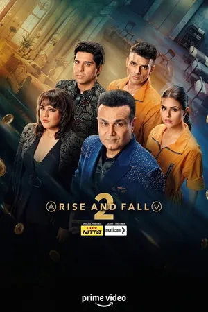 Rise and Fall 2026 Season 2 Hindi Audio [EP - 20 ADDED]
